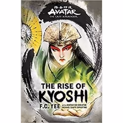 ISBN Avatar, The Last Airbender : The Rise of Kyoshi, Comics & graphic novels, English, Hardcover, 448 pages