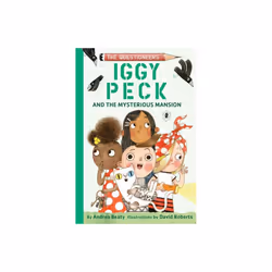 Iggy Peck and the Mysterious Mansion by Beaty & Andrea