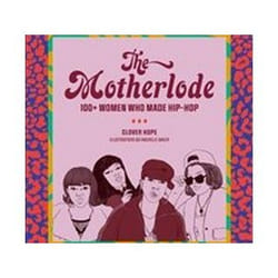 ISBN Motherlode : 100+ Women Who Made Hip-Hop book Music English Paperback 240 pages