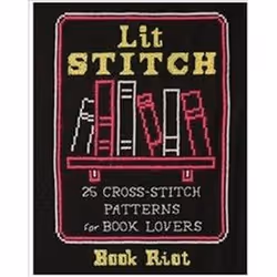 ISBN Lit Stitch : 25 Cross-Stitch Patterns For Book Lovers, Art & design, English, Paperback, 144 pages