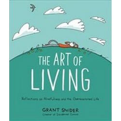 ISBN Art of Living : Reflections on Mindfulness and the Overexamined Life book Comics & graphic novels English Hardcover 144 pages