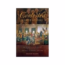 ISBN Contested Conventions: The Struggle to Establish the Constitution and Save the Union, 1787-1789, History, English, 312 p ...