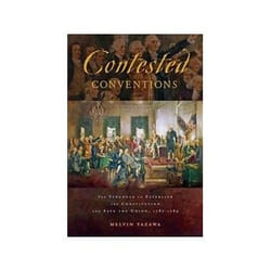 ISBN Contested Conventions: The Struggle to Establish the Constitution and Save the Union, 1787-1789 book History English 312 pages