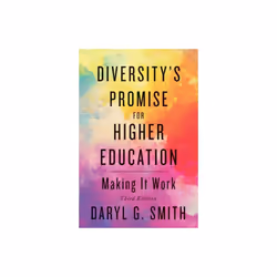 Diversitys Promise for Higher Education by Smith & Daryl G. Professor & The Claremont Graduate Unive