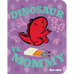 ISBN Dinosaur vs. Mommy, Fiction, English, 32 pages