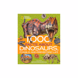 1000 Facts About Dinosaurs Fossils and Prehistoric Life by National Geographic KidsDaniels & Patrici