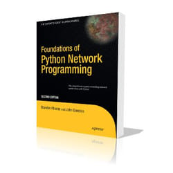 Apress Foundations of Python Network Programming The comprehensive guide to building network applications with Python software manual 368 pages