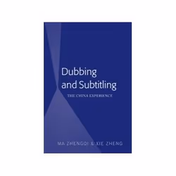 ISBN Dubbing and Subtitling: The China Experience, TV & radio, English, Hardcover, 156 pages