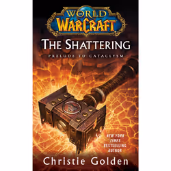 ISBN World of Warcraft: The Shattering, English, Mass Market Paperback, 432 pages