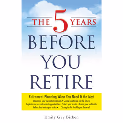 ISBN The 5 Years Before You Retire, English, Trade Paperback, 240 pages
