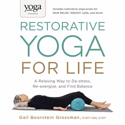 ISBN Yoga Journal Presents Restorative Yoga for Life, English, Trade Paperback, 256 pages