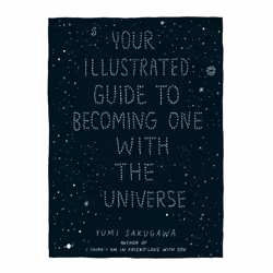 ISBN Your Illustrated Guide To Becoming One With The Universe, English, Hardcover, 160 pages