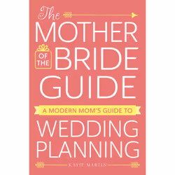 ISBN The Mother of the Bride Guide, English, Trade Paperback, 224 pages