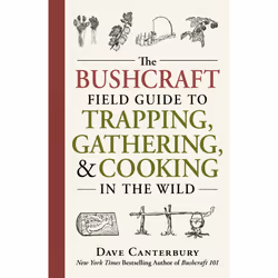 ISBN The Bushcraft Field Guide to Trapping, Gathering, and Cooking in the Wild, English, Trade Paperback, 264 pages