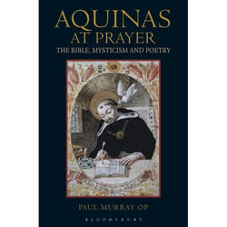 ISBN Aquinas at Prayer (The Bible, Mysticism and Poetry)