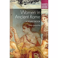 ISBN Women in Ancient Rome (A Sourcebook), English, Paperback, 232 pages