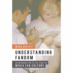 ISBN Understanding Fandom (An Introduction to the Study of Media Fan Culture), English, Paperback, 360 pages
