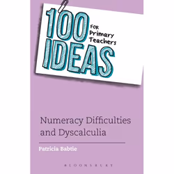 ISBN 100 Ideas for Primary Teachers: Numeracy Difficulties and Dyscalculia, Educational, English, Paperback, 136 pages