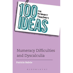 ISBN 100 Ideas for Primary Teachers: Numeracy Difficulties and Dyscalculia