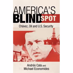 ISBN America's Blind Spot (Chavez, Oil, and U.S. Security), English, Hardcover, 224 pages
