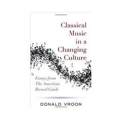 ISBN Classical Music in a Changing Culture: Essays from the American Record Guide book English Hardcover 244 pages
