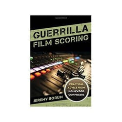 ISBN Guerrilla Film Scoring: Practical Advice from Hollywood Composers book TV & radio English 270 pages