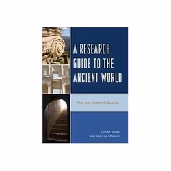 ISBN Research Guide to the Ancient World: Print and Electronic Sources, History, English, Hardcover, 456 pages