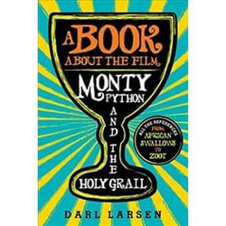 ISBN about the Film Monty Python and the Holy Grail: All the References from African Swallows to Zoo book English Hardcover 632 pages