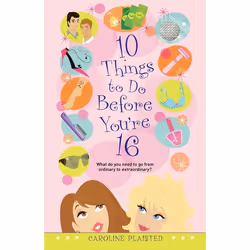 ISBN 10 Things to Do Before You're 16, English, Trade Paperback, 160 pages
