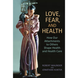 ISBN Love, Fear, and Health: How Our Attachments to Others Shape Health and Health Care book English 344 pages