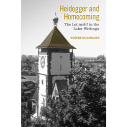 ISBN Heidegger and Homecoming: The Leitmotif in the Later Writings book English 640 pages