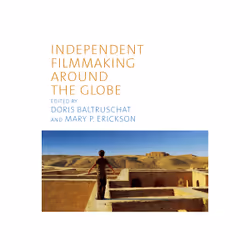 ISBN Independent Filmmaking Around the Globe, English, 328 pages