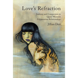 ISBN Love's Refraction: Jealousy and Compersion in Queer Women's Polyamorous Relationships book English 168 pages