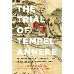 ISBN The Trial of Tempel Anneke: Records of a Witchcraft Trial in Brunswick, Germany, 1663, Second Edition book English 240 pages