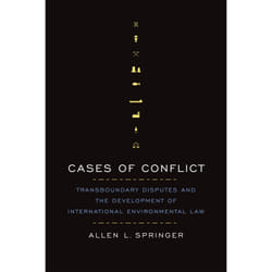 ISBN Cases of Conflict: Transboundary Disputes and the Development of International Environmental Law book English 272 pages