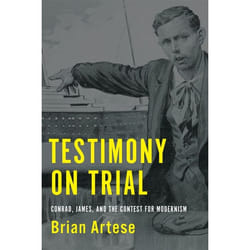 ISBN Testimony on Trial: Conrad, James, and the Contest for Modernism book English 208 pages
