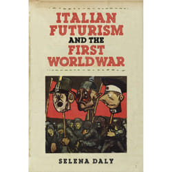 ISBN Italian Futurism and the First World War book English 280 pages