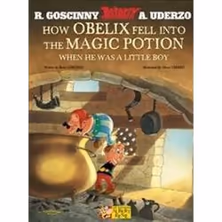 ISBN Asterix How Obelix Fell into the Magic Potion, Comics & graphic novels, English, Hardcover, 32 pages