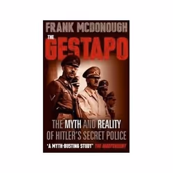 ISBN Gestapo: The Myth and Reality of Hitler's Secret Police, Politics, English, 309 pages