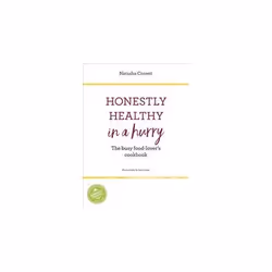 ISBN Honestly Healthy in a Hurry : The Busy Food-Lover's Cookbook, English, Hardcover, 224 pages