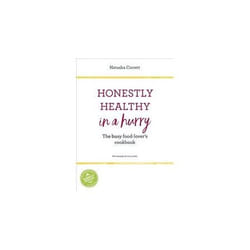 ISBN Honestly Healthy in a Hurry : The Busy Food-Lover's Cookbook