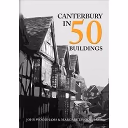 ISBN Canterbury in 50 Buildings, Art & design, English, 96 pages