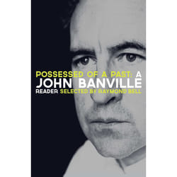 ISBN Possessed of a Past: A John Banville Reader book English Hardcover 528 pages