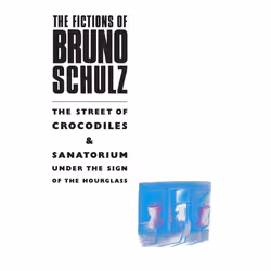 ISBN The Fictions of Bruno Schulz: The Street of Crocodiles & Sanatorium Under the Sign of the Hourglass, English, Paperback, ...