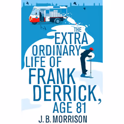 ISBN The Extra Ordinary Life of Frank Derrick, Age 81, English, Paperback, 288 pages