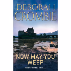 ISBN Now May You Weep, English, Paperback, 464 pages