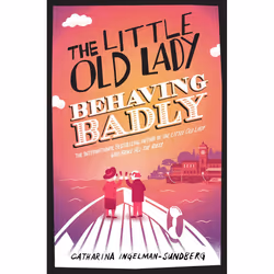 ISBN The Little Old Lady Behaving Badly, English, Paperback, 512 pages