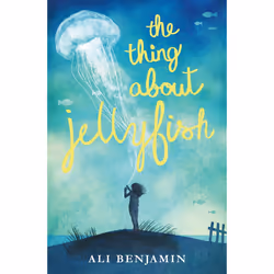 ISBN The Thing about Jellyfish, English, Paperback, 352 pages