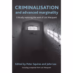 ISBN Criminalisation and Advanced Marginality, Educational, 280 pages