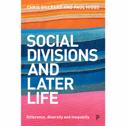 ISBN Social Divisions and Later Life, Educational, 222 pages